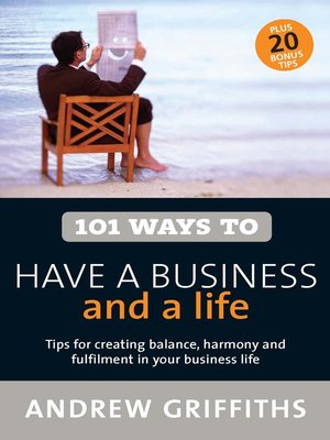 cover image of 101 Ways to Have a Business and a Life